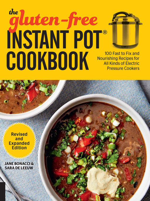 Title details for The Gluten-Free Instant Pot Cookbook Revised and Expanded Edition by Jane Bonacci - Available